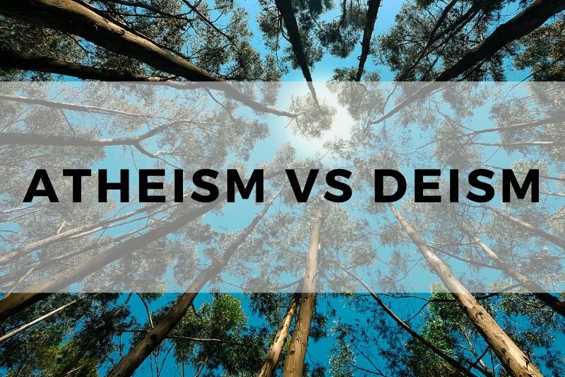 Atheism vs Deism