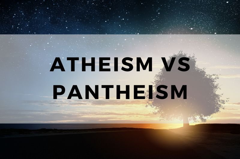 Atheism vs Pantheism