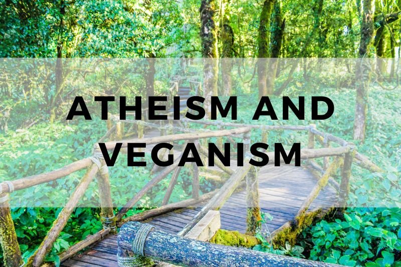 Atheism and Veganism