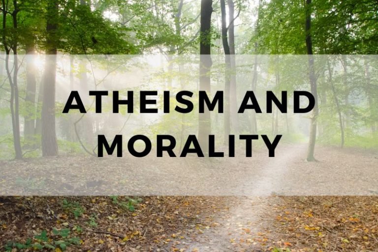 Atheism And Morality: How Morals Can Exist Without Religion