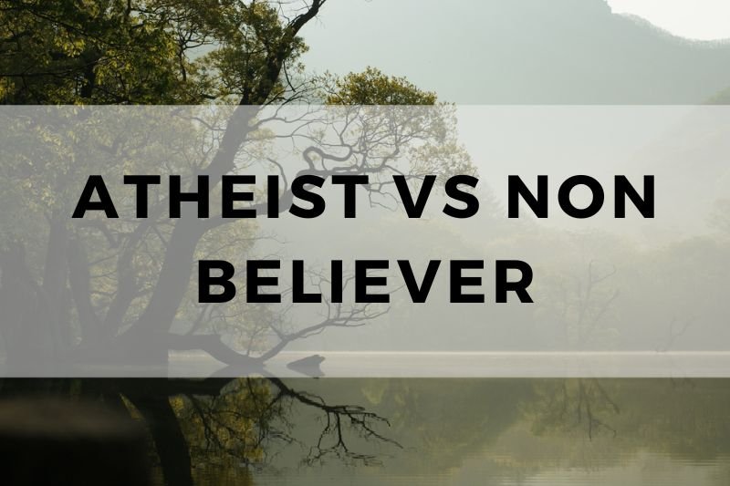Atheist vs. Non-Believer